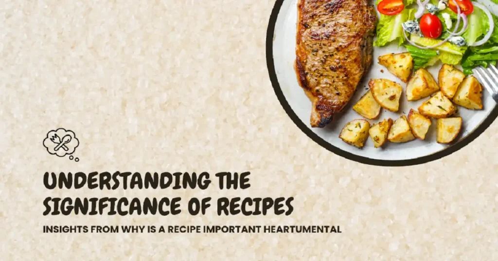 why is a recipe important heartumental