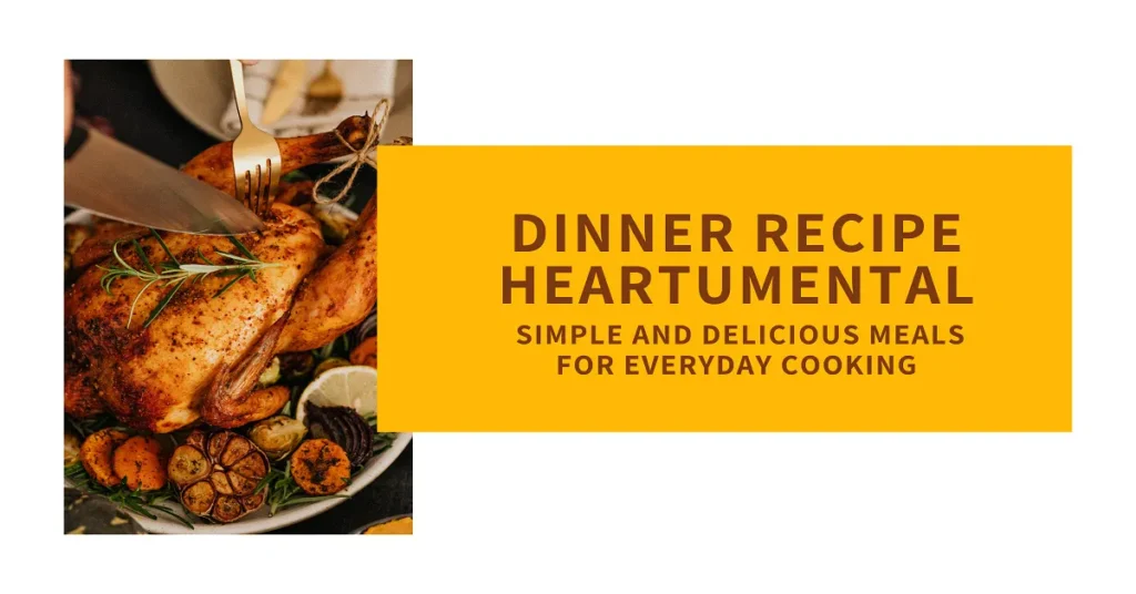 dinner recipe heartumental